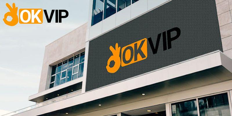 Vài thông tin căn bản giới thiệu OKVIP